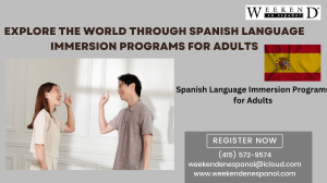 Explore the World through Spanish Language Immersion Programs for Adults